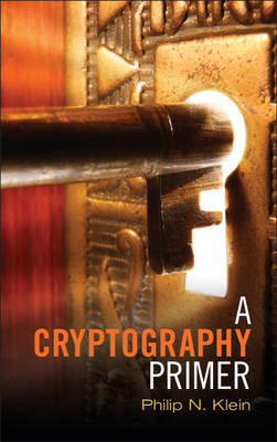 A Cryptography Primer - Philip N. Klein