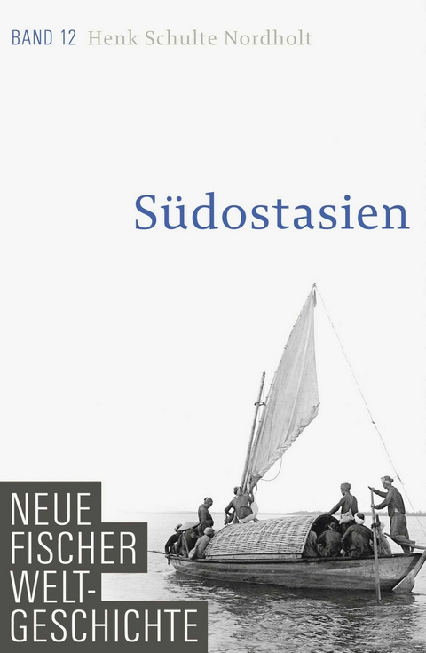 Neue Fischer Weltgeschichte. Band 12 -  Henk Schulte Nordholt