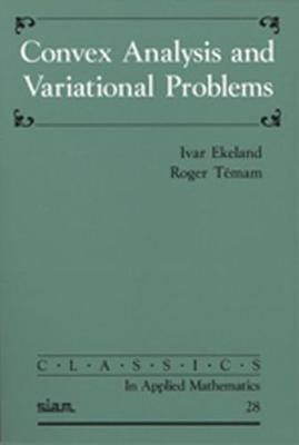 Convex Analysis and Variational Problems - Ivar Ekeland, Roger Témam