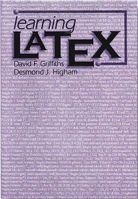 Learning LaTeX - David F. Griffiths, Desmond J. Higham