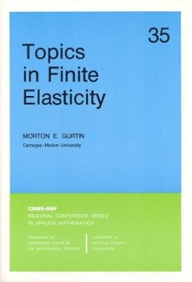 Topics in Finite Elasticity - Morton E. Gurtin