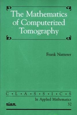 The Mathematics of Computerized Tomography - Frank Natterer