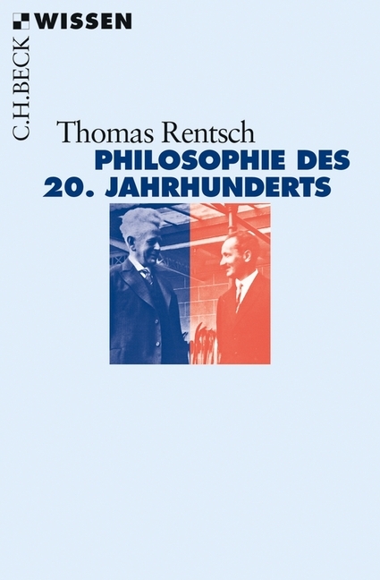 Philosophie des 20. Jahrhunderts - Thomas Rentsch