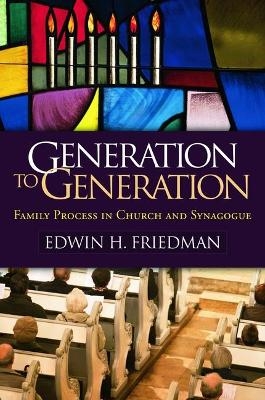 Generation to Generation - Edwin H. Friedman