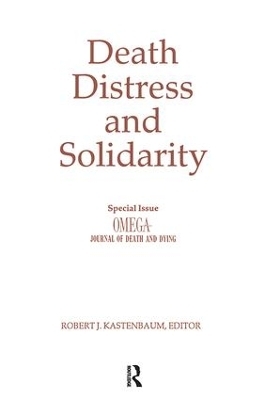 Death, Distress, and Solidarity - Robert Kastenbaum