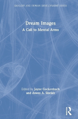 Dream Images - Jayne Gackenbach, Anees Sheikh