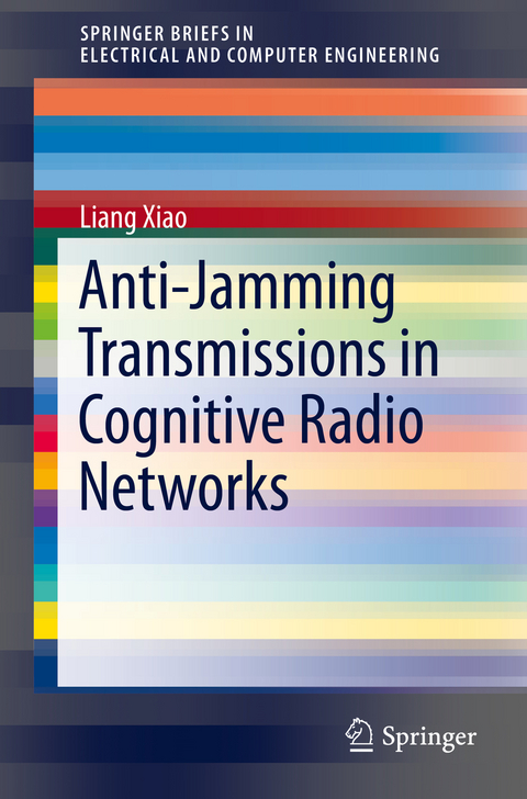 Anti-Jamming Transmissions in Cognitive Radio Networks - Liang Xiao