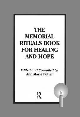 The Memorial Rituals Book for Healing and Hope - Ann Marie Putter