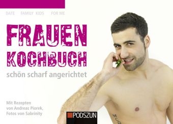 Frauenkochbuch, schön scharf angerichtet - Andreas Piorek