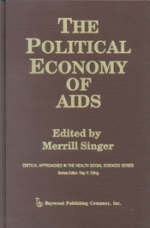 The Political Economy of AIDS - Merrill Singer