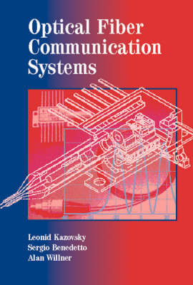 Optical Fiber Communication Systems - L. G. Kazovsky,  etc., Sergio Benedetto, Alan E. Willner