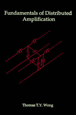 Fundamentals of Distributed Amplification - Thomas Wong