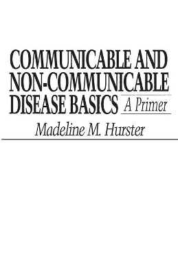 Communicable and Non-Communicable Disease Basics - Madeline Hurster