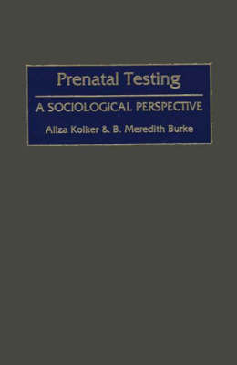 Prenatal Testing - B. M. Burke, Aliza Kolker