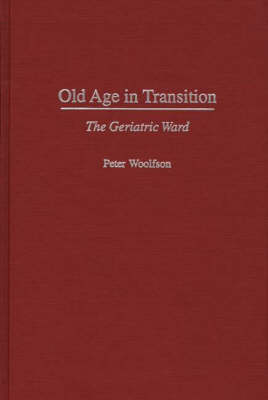 Old Age in Transition - Peter Woolfson