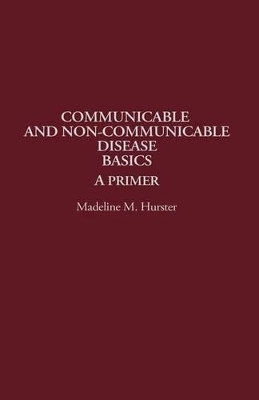 Communicable and Non-Communicable Disease Basics - Madeline Hurster