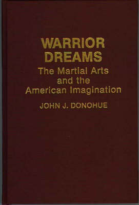 Warrior Dreams - John J. Donohue