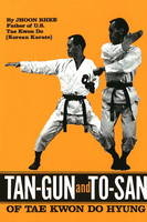 Tan-Gun and To-San of Tae Kwon Do Hyung - Jhoon Rhee