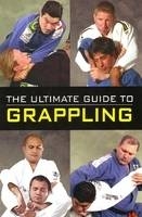 The Ultimate Guide to Grappling - 