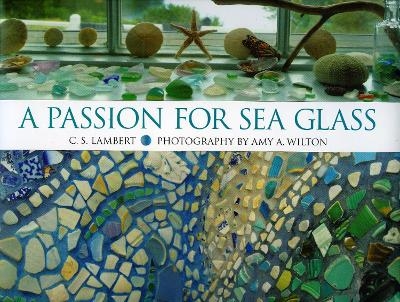 A Passion for Sea Glass - C. S. Lambert