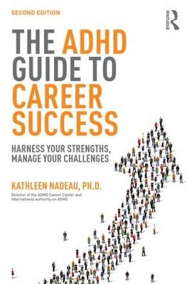 ADHD Guide to Career Success -  Kathleen G Nadeau