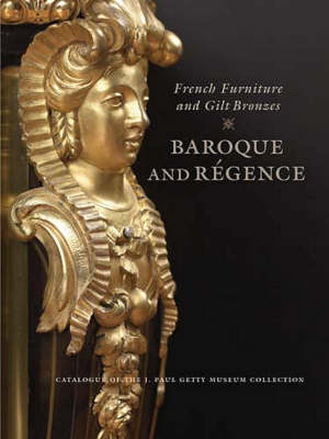 French Furniture and Gilt Bronzes – Baroque and Regence - . Wilson