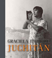 Graciela Iturbide – Juchitan - . Keller