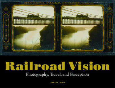 Railroad Vision – Photography, Travel, and Perception - . Lyden