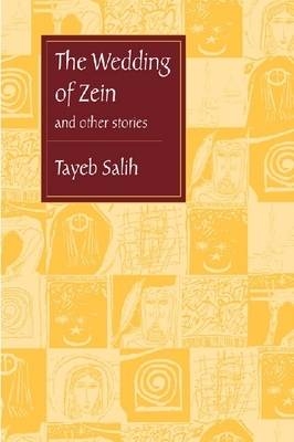 "Wedding of Zein" and Other Stories - Tayeb Salih