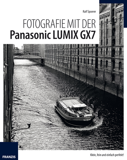 Fotografie mit der Panasonic LUMIX GX7 - Ralf Spoerer