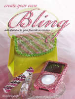 Create Your Own Bling - Ilene Branowitz