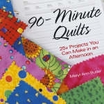 90-Minute Quilts - Meryl Ann Butler