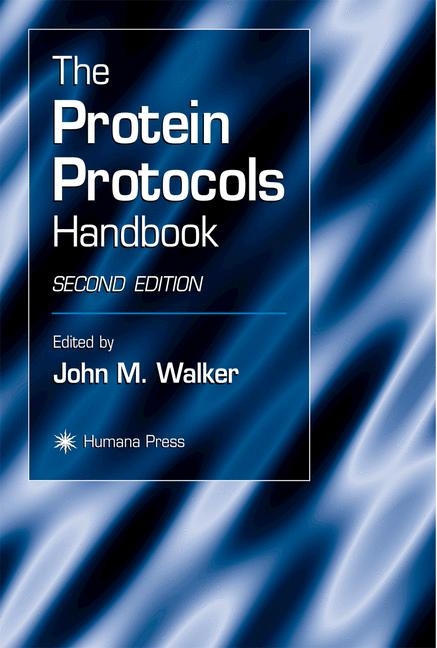 The Protein Protocols Handbook - John M Walker