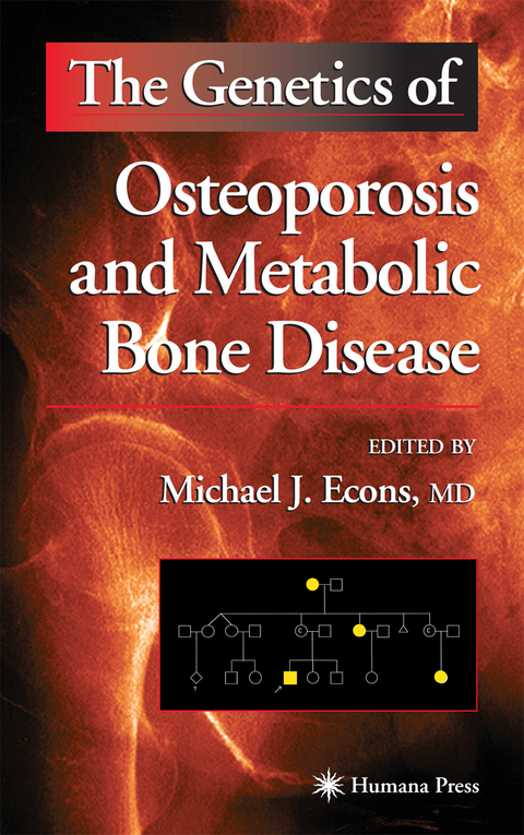 The Genetics of Osteoporosis and Metabolic Bone Disease - 