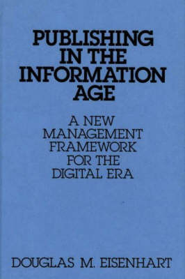 Publishing in the Information Age - Douglas M. Eisenhart