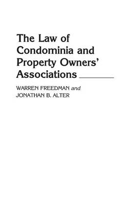 The Law of Condominia and Property Owners' Associations - Warren Freedman, Jonathan H. Alter