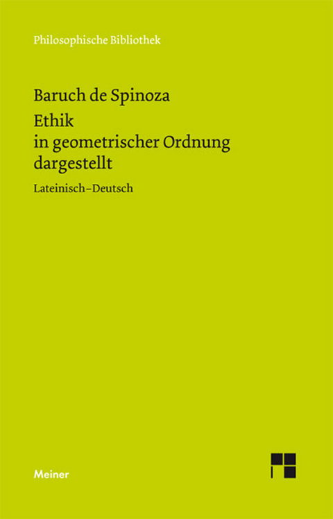 Ethik in geometrischer Ordnung dargestellt -  Baruch de Spinoza