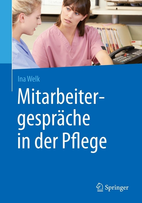 Mitarbeitergespräche in der Pflege - Ina Welk