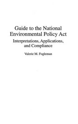 Guide to the National Environmental Policy Act - Valerie M. Fogleman