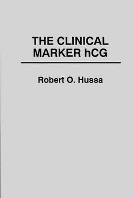 The Clinical Marker hCG. - Robert Hussa