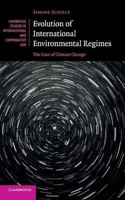 Evolution of International Environmental Regimes - Simone Schiele