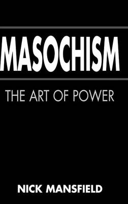 Masochism - Nick Mansfield