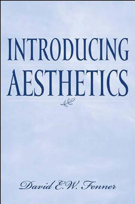 Introducing Aesthetics - David E. Fenner