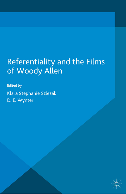 Referentiality and the Films of Woody Allen - D. E. Wynter