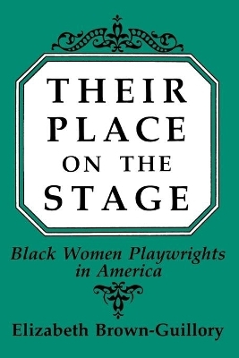 Their Place on the Stage - Eliz Brown Guillory