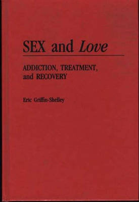 Sex and Love - Eric Griffin-Shelley