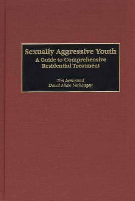 Sexually Aggressive Youth - Tim Lemmond, David Allan Verhaagen