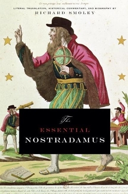 The Essential Nostradamus - Richard Smoley