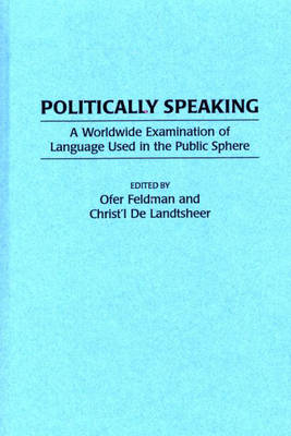 Politically Speaking - Christ'l De Landtsheer, Ofer Feldman