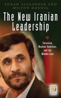 The New Iranian Leadership - Yonah Alexander, Milton Hoenig